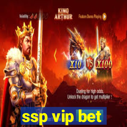 ssp vip bet